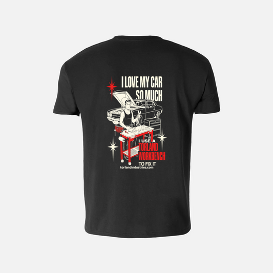 I Love My Car So Much, I Use A Torland Workbench To Fix It - T-Shirt